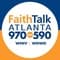FaithTalk Atlanta - WDWD
        
          - AM 590
        
        
          - Atlanta, GA