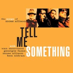 Tell Me Something: The Songs of Mose Allison